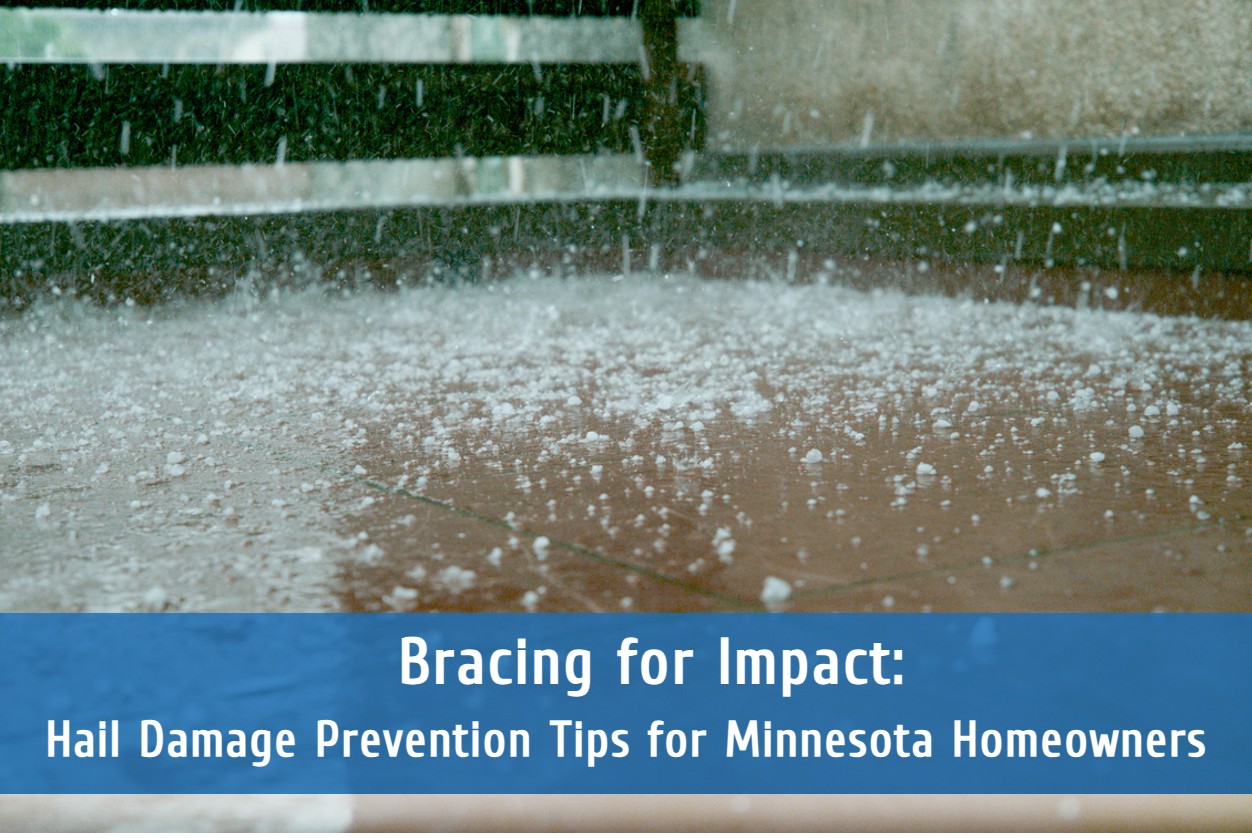Bracing for Impact: Hail Damage Prevention Tips for Minnesota Homeowners